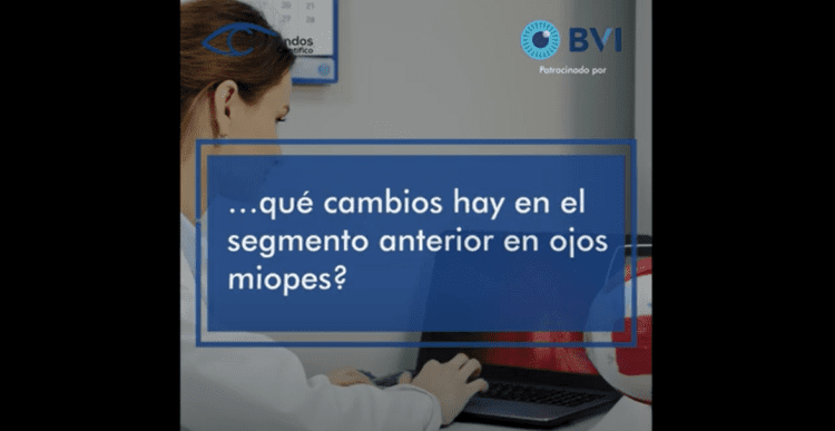 Cambios del segmento anterior en ojos miopes