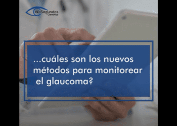 Nuevos métodos para monitorear el Glaucoma