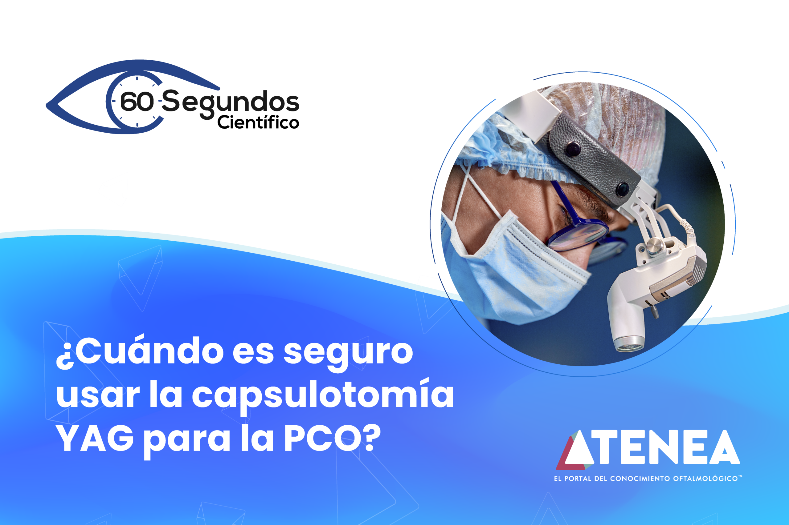 60 segundos capsulotomia 800x533 pag aterrizaje