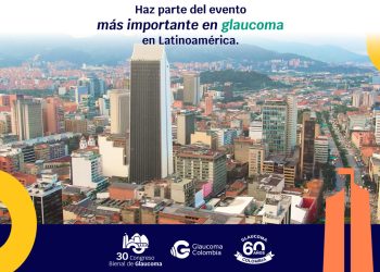 Glaucoma Colombia celebra 60 años con su 30 Congreso Bienal