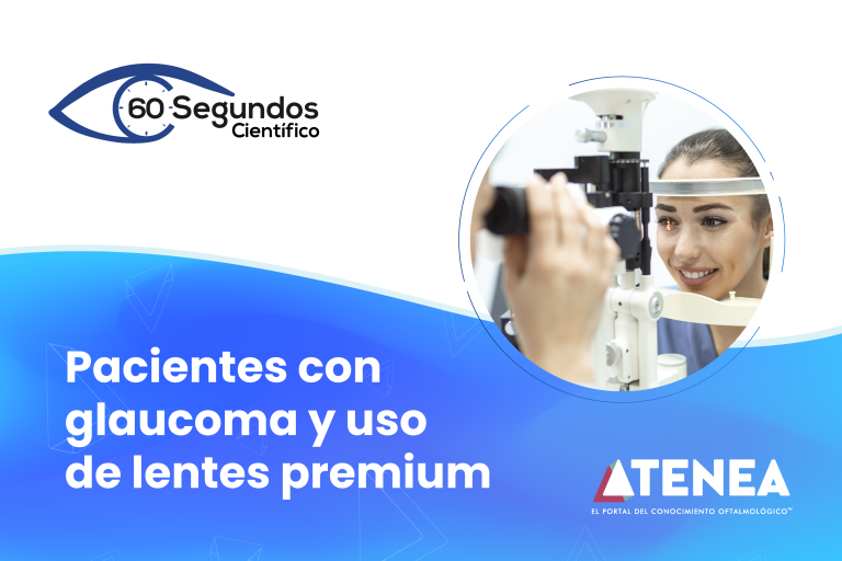 Pacientes con Glaucoma y uso de lentes premium